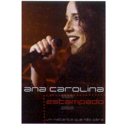 ANA CAROLINA / アナ・カロリーナ / UM INSTANTE QUE NAO PARA(DVD)