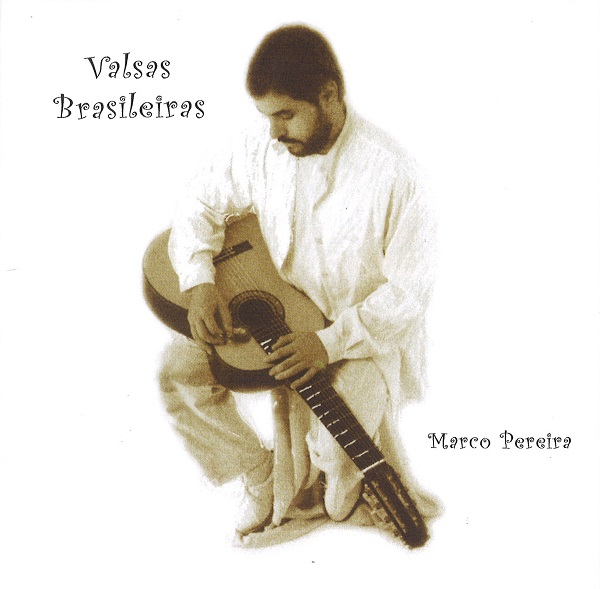 MARCO PEREIRA / マルコ・ペレイラ / VALSAS BRASILEIRAS
