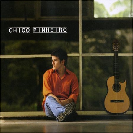 CHICO PINHEIRO / シコ・ピニェイロ / CHICO PINHEIRO