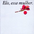 ELIS REGINA / エリス・レジーナ / ESSA MULHER