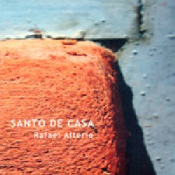 RAFAEL ALTERIO / ハファエル・アルテイロ / SANTO DE CASA