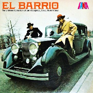 V.A.(EL BARRIO) / V.A.(エル・バリオ) / EL BARRIO -THE ULTIMATE COLLECTION OF LATIN BOOGALOO,DISCO,FUNK&SOUL
