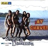 LA SONORA DINAMITA / ラ・ソノーラ・ディナミータ / AY CHAVE