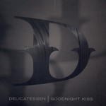 DELICATESSEN / デリカテッセン / GOODNIGHT KISS