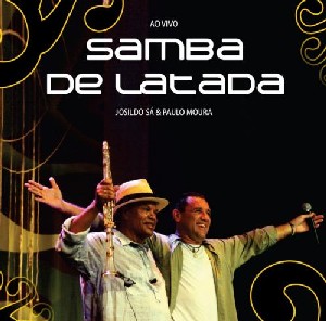 PAULO MOURA E JOSILDO SA / パウロ・モウラ & ジョジルド・サー / SAMBA DE LATADA