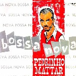 PEDRINHO MATTAR / ペドリーニョ・マッタール / BOSSA NOVA