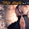 JORGE ARAGAO / ジョルジ・アラガォン / E AI?