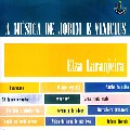 ELZA LARANJEIRA / エルザ・ラランジェイラ / A MUSICA DE JOBIM E VINICIUS