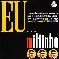 MILTINHO / ミルチーニョ / EU... MILTINHO