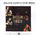 EDUARDO GUDIN & VANIA BASTOS / エドゥアルド・グヂン&ヴァニア・バストス / EDUARDO GUDIN E VANIA BASTOS