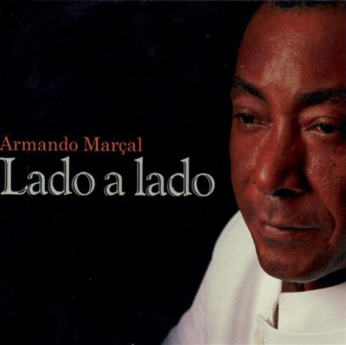 ARMANDO MARCAL / アルマンド・マルサル / LADO A LADO