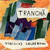 VINICIUS CALDERONI / ヴィニシウス・カルデローニ / TRANCHA