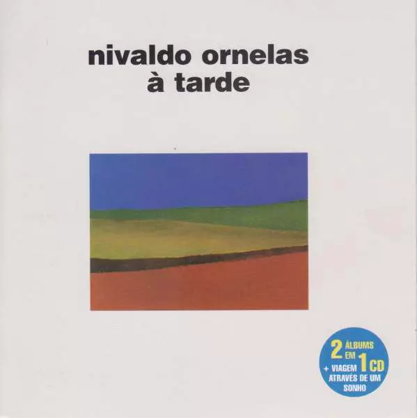 NIVALDO ORNELAS / ニヴァルド・オルネイラス / A TARDE