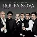 ROUPA NOVA / ホウパ・ノヴァ / NATAL TODO DIA
