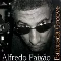 ALFREDO PAIXAO / BATUCADA GROOVE