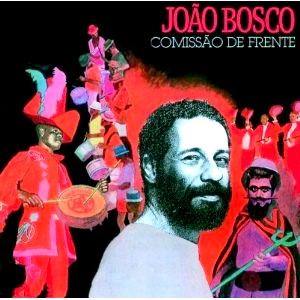 JOAO BOSCO / ジョアン・ボスコ / COMISSAO DE FRENTE