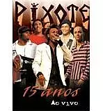 PIXOTE / ピショーチ / 15 ANOS VEM PRO SAMBA