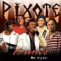 PIXOTE / ピショーチ / 15 ANOS VEM PRO SAMBA