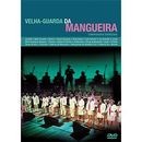 VELHA GUARDA DA MANGUEIRA / ヴェーリャ・グァルダ・ダ・マンゲイラ / CONVIDADOS ESPECIAIS (DVD)