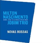 MILTON NASCIMENTO & JOBIM TRIO / ミルトン・ナシメント&ジョビン・トリオ / NOVAS BOSSAS