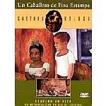 CAETANO VELOSO / カエターノ・ヴェローゾ / UN CABALLERO DE FINA ESTAMPA (DVD)