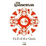 OS IPANEMAS / イパネマス / CALL OF THE GODS