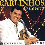 CARLINHOS DO CAVACO / カルリーニョス・ド・カヴァコ / MENSAGEM DE BAMBA