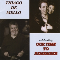 THIAGO DE MELLO / ティアゴ・ヂ・メロ / CELEBRATING OUR TIME TO REMEMBER