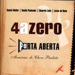 QUATRO A ZERO / クアトロ・ア・ゼロ / PORTA ABERTA - MEMORIAS DO CHORO PAULISTA