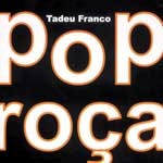 TADEU FRANCO / POP ROCA