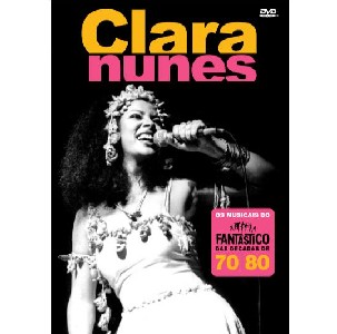 CLARA NUNES / クララ・ヌネス / FANTASTICO - DAS DECADAS DE 70-80