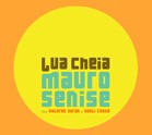 MAURO SENISE / マウロ・セニージ / LUA CHEIA