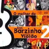 V.A.(UM BARZINHO, UM VIOLAO) / オムニバス / O MELHOR DE UM BARZINHO UMVIOLAO