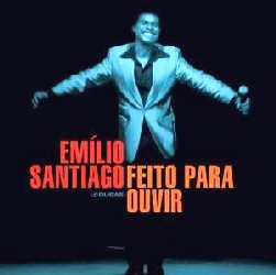 EMILIO SANTIAGO / エミリオ・サンチアゴ / FEITO PARA OUVIR