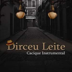 DIRCEU LEITTE / CACIQUE INSTRUMENTAL