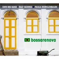 PAULA MORELENBAUM, SWR BIG BAND / パウラ・モレレンバウム / BOSSARENOVA
