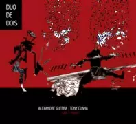 ALEXANDRE GUERRA,TONI CUNHA / アレシャンドリ・ゲーハ , トニ・クーニャ / DUO DE DOIS