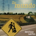 DENILSON SANTOS / DO MUNDO