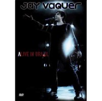 JAY VAQUER / ジャイ・ヴァケール / ALIVE IN BRAZIL - DVD