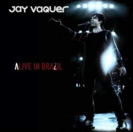 JAY VAQUER / ジャイ・ヴァケール / ALIVE IN BRAZIL