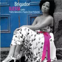 ILESSI / イレッシ / BRIGADOR ~Ilessi Canta Pedro Amorim e Paulo Cesar Pinheiro