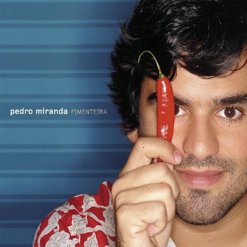 PEDRO MIRANDA / ペドロ・ミランダ / PIMENTEIRA
