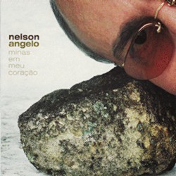 NELSON ANGELO / ネルソン・アンジェロ / MINAS EM MEU CORACAO
