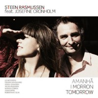 STEEN RASMUSSEN / スティーン・ラスムセン / AMANHA / I MORRON / TOMORROW feat. Josefine Cronholm