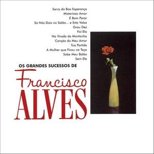 FRANCISCO ALVES / フランシスコ・アルヴィス / OS GRANDES SUCESSOS DE FRANCISCO ALVES