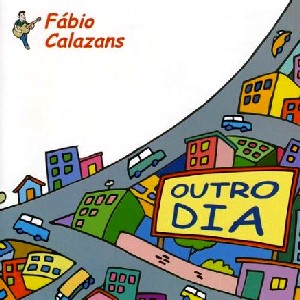 FABIO CALAZANS / ファビオ・カラザンス / OUTRO DIA