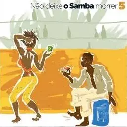 V.A. (NAO DEIXE O SAMBA MORRER) / NAO DEIXE O SAMBA MORRER VOL.5