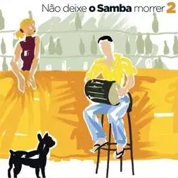 V.A. (NAO DEIXE O SAMBA MORRER) / NAO DEIXE O SAMBA MORRER VOL.2