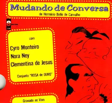 CLEMENTINA DE JESUS, NORA NEY, CYRO MONTEIRO / クレメンチーナ・ヂ・ジェズース&ノラ・ネイ&シロ・モンテイロ / MUDANDO DE CONVERSA - Slidpac