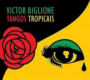 VICTOR BIGLIONE / ヴィクトル・ビリーオネ / TANGO TROPICAIS